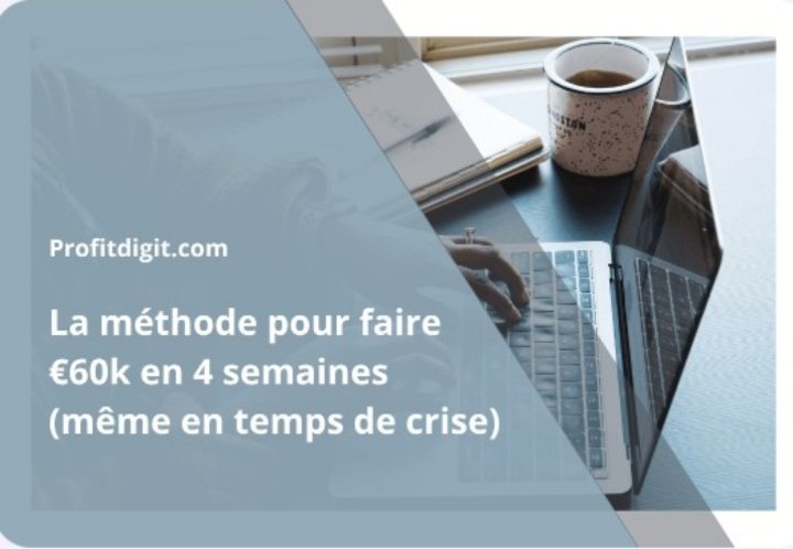 La méthode pour générer 60 000€ en 4 semaines