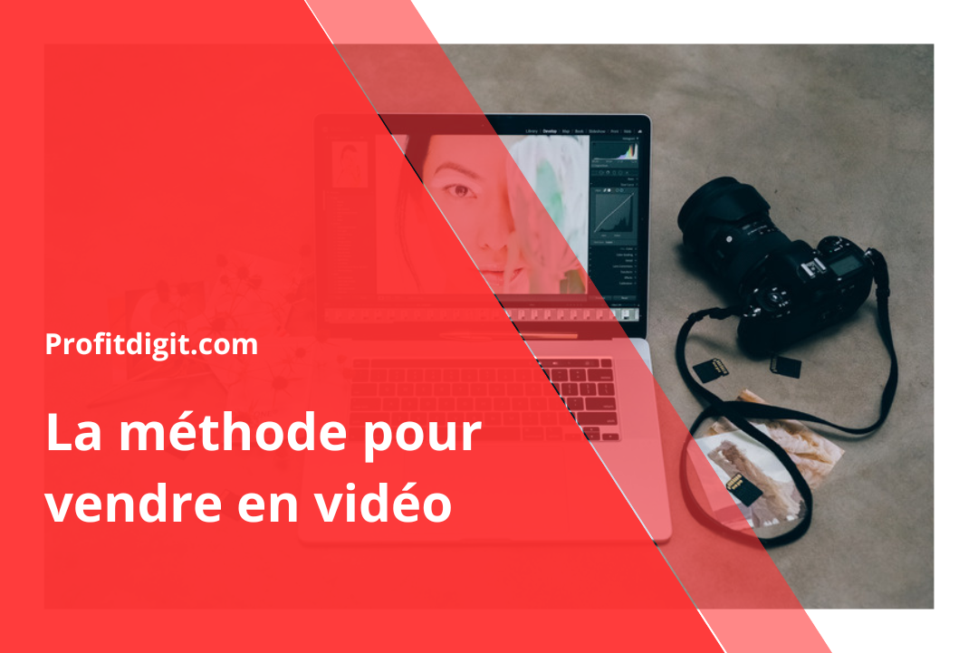 La méthode pour vendre en vidéo