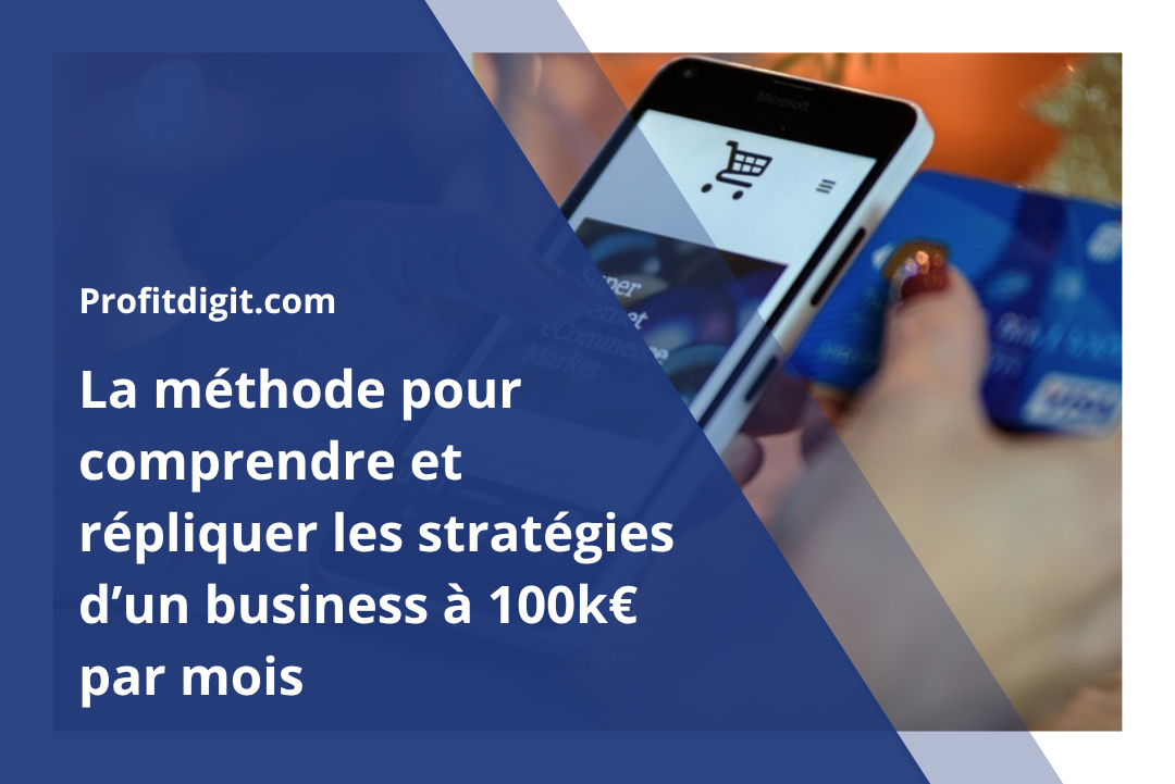 Dans les coulisses d'un business à 100 000€ par mois